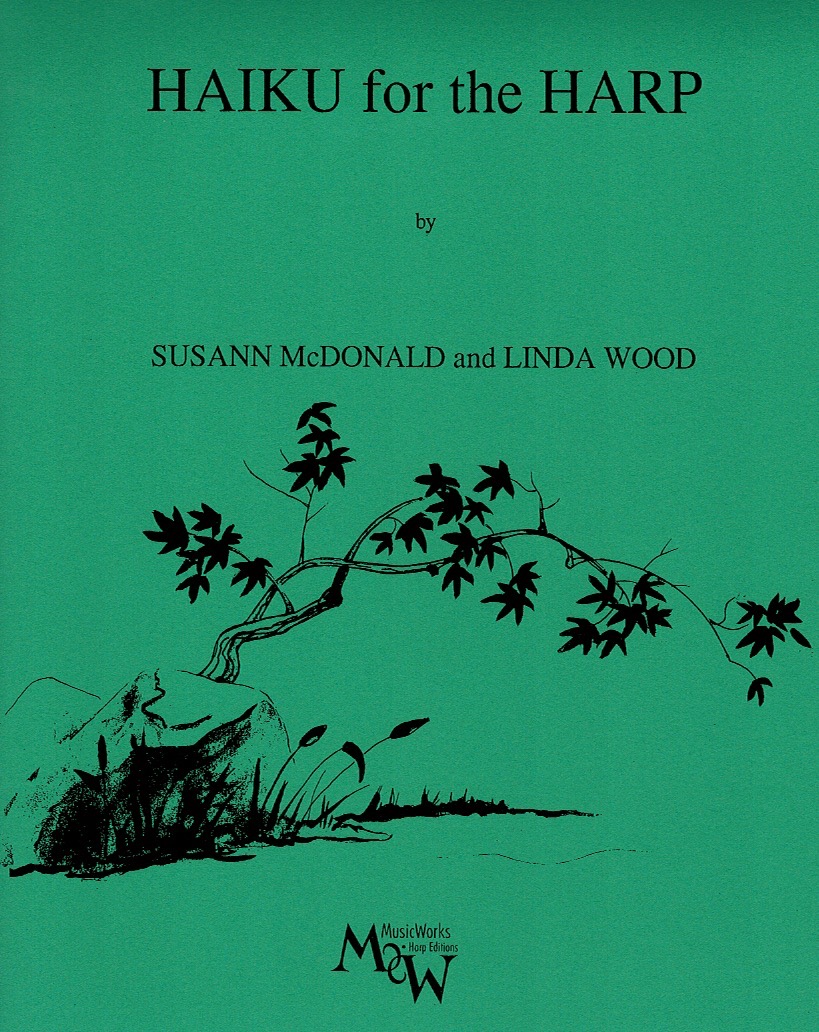 MCDONALD-WOOD-Haiku.jpeg Haiku For The Harp McDonald S./Wood L.