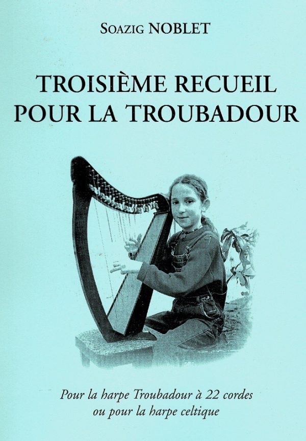 Troisieme Recueil Pour La Troubadour Noblet S.