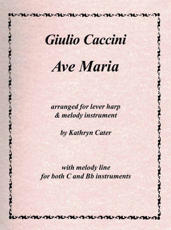 Giulio Caccini Ave Maria (Melody Instrument & Harp) Cater K.