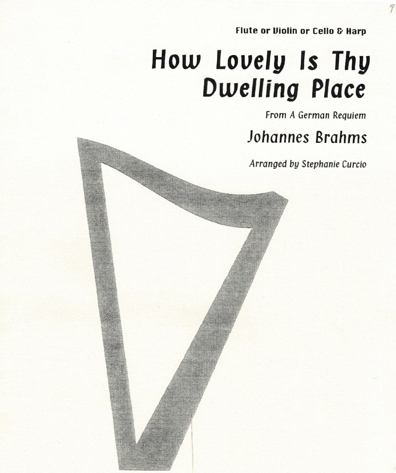 CURCIO-How-Lovely-Is-Thy-Dwelling-Place How Lovely Is Thy Dwelling Place (Flute Or Violin Or Cello & Harp) Brahms J./Curcio S.