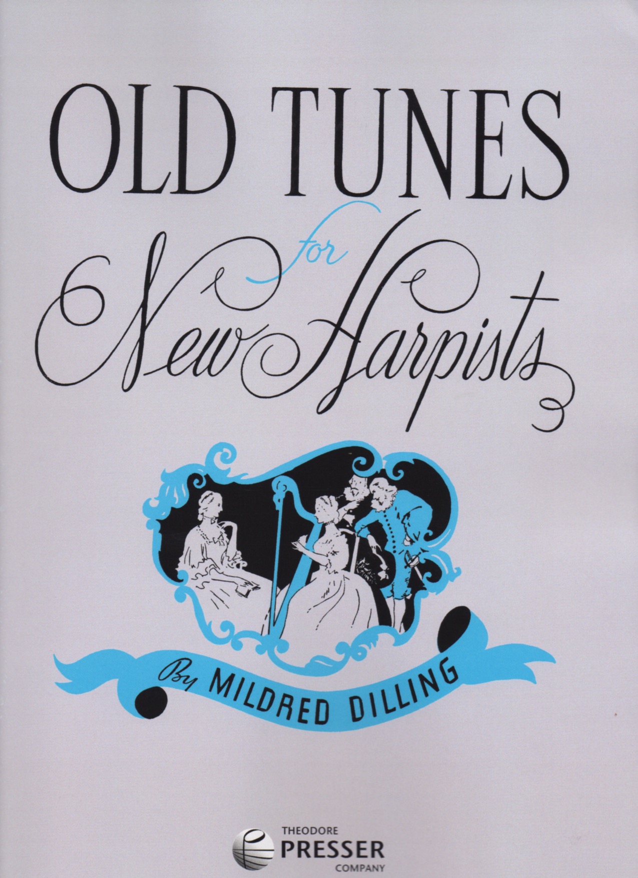 DILLING-OLd-Tunes Old Tunes For New Harpists Dilling M.