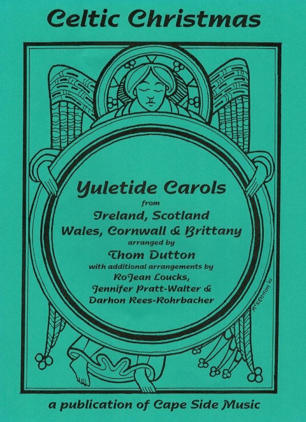 Celtic Christmas Yuletide Carols From Ireland, Scotland, Wales, Cornwall & Brittany Dutton T.