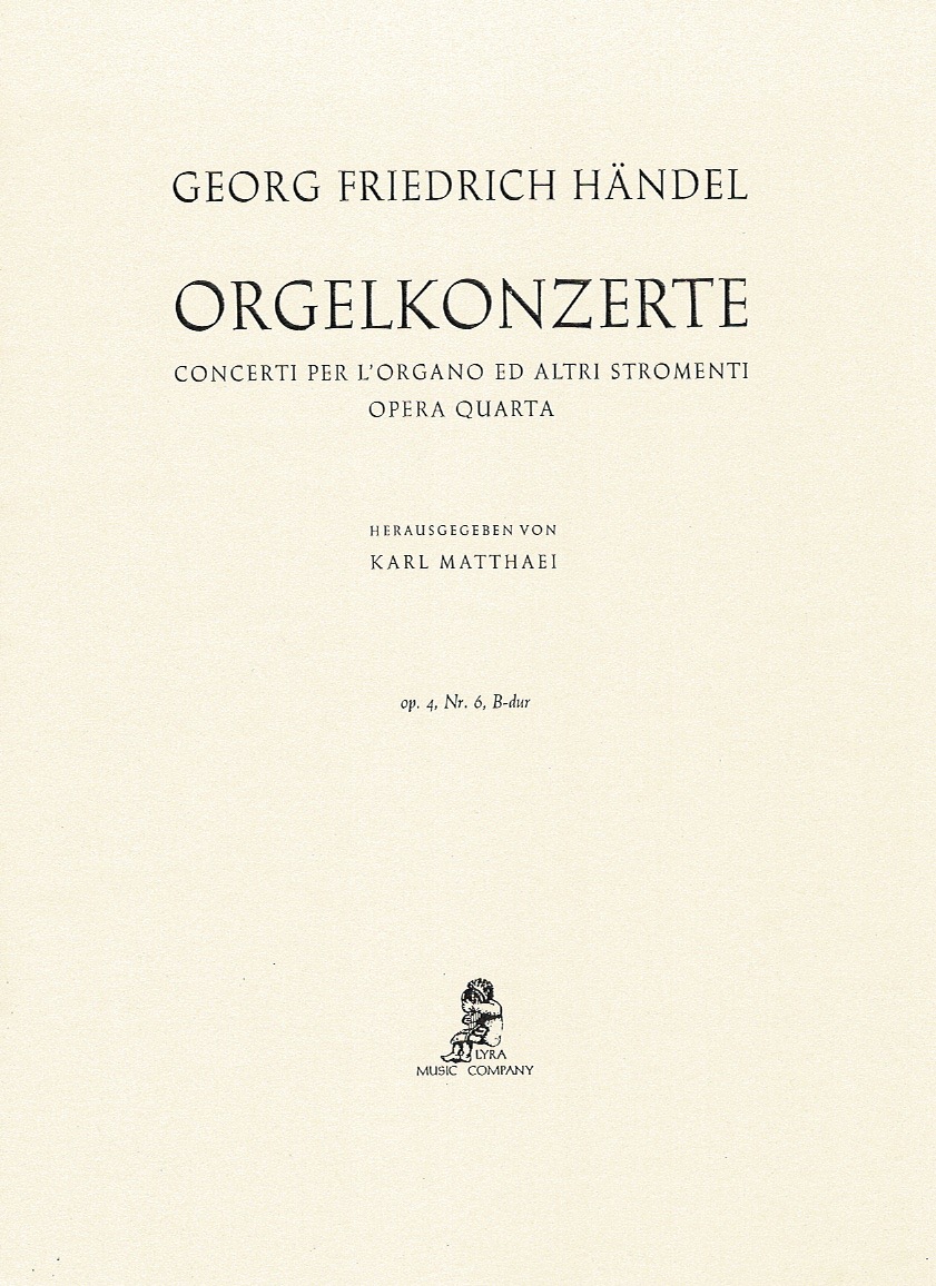 HANDEL-Orgelkonzerte Orgelkonzerte Konzert Nr. 6, B-Dur (Concerto In B-Flat Major Score) Handel G.F.
