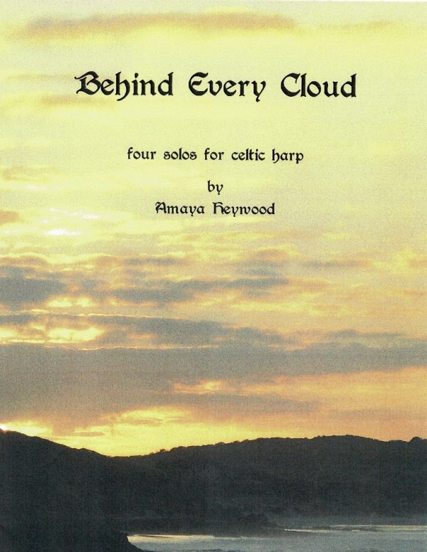 Behind Every Cloud Four Solos For Celtic Harp Heywood A.