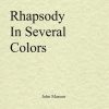 Rhapsody In Several Colors Marson J.