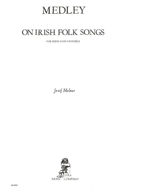 Medley On Irish Folk Songs For Irish Harp Ensemble Molnar J.