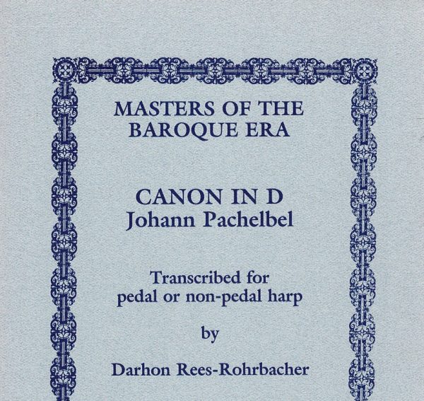 Masters Of The Baroque Era Canon In D Pachelbel J./ Rees-Rohrbacher D.