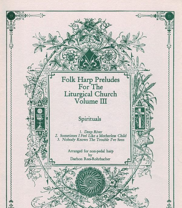 Folk Harp Preludes For The Liturgical Church Volume III: Spirituals Rees-Rohrbacher D.