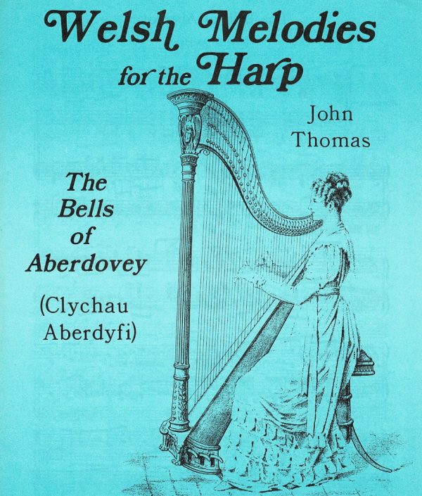 Welsh Melodies For The Harp The Bells Of Aberdovey Thomas J.