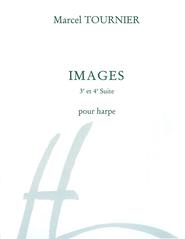 TOURNIER-Images-Pour-Harp-Suite-3-and-4 Images Pour Harpe Op 35 Suite No 3 and 4 Tournier M.