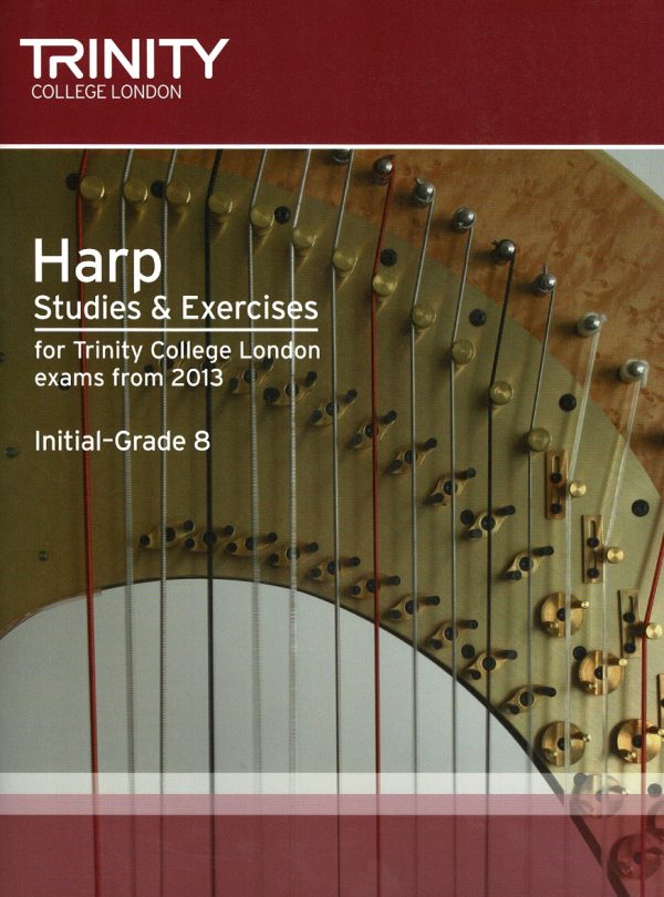 Harp Studies and Exercises From 2013 Intial-Grade 8 Trinity College London