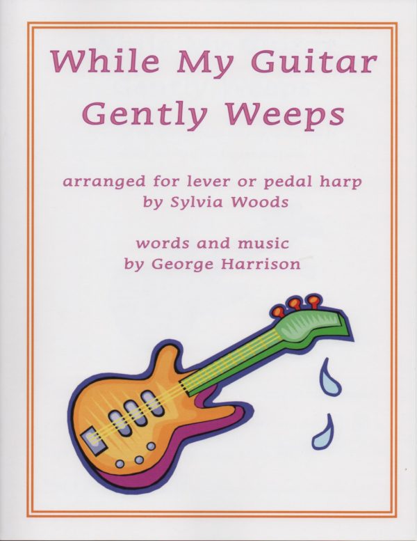 While My Guitar Gently Weeps Harrison G./Woods S.